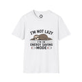 Energy Saving Mode T-Shirt — "I'm Not Lazy, I'm in Energy Saving Mode" Funny Tee