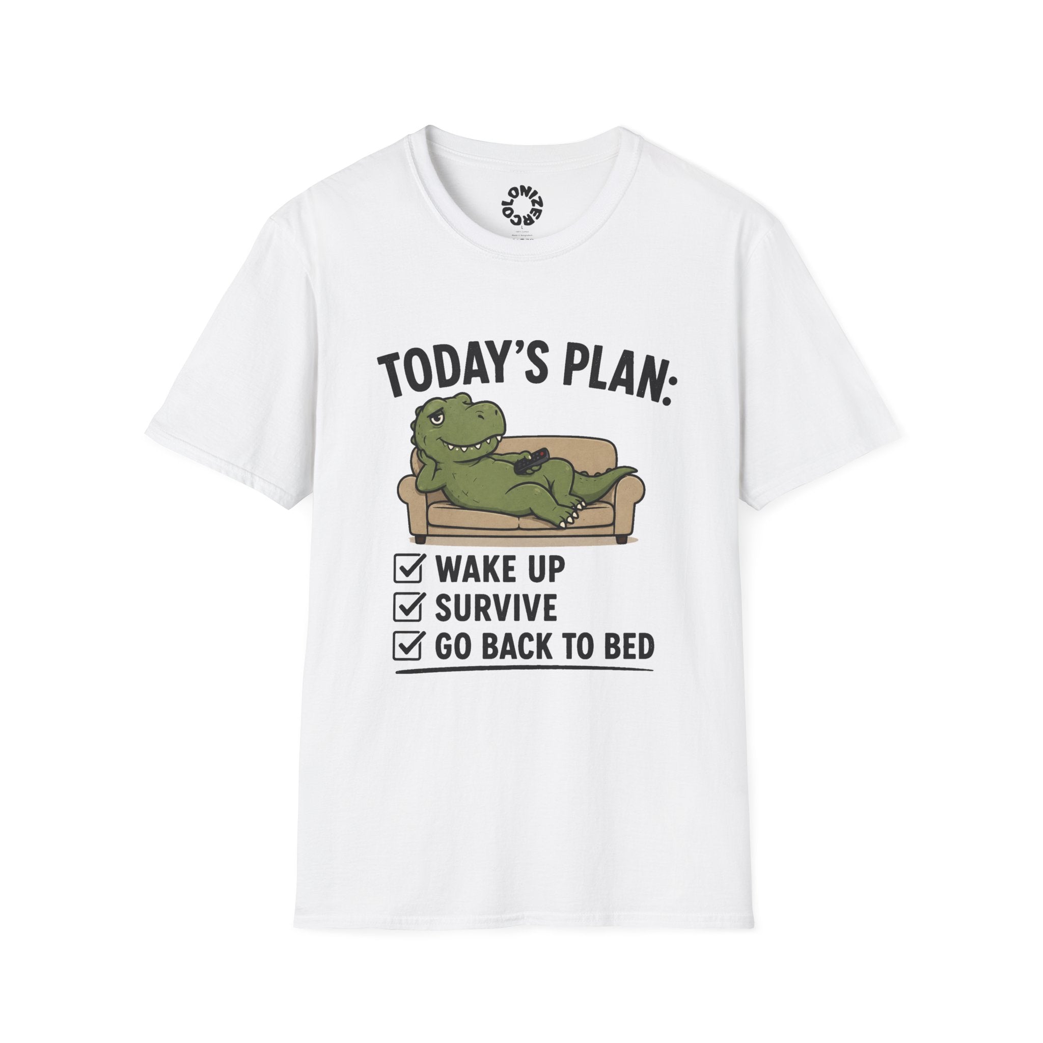 Funny Dino T‑Shirt — "Today's Plan: Wake Up, Survive, Go Back to Bed"